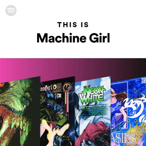 Machine Girl Spotify