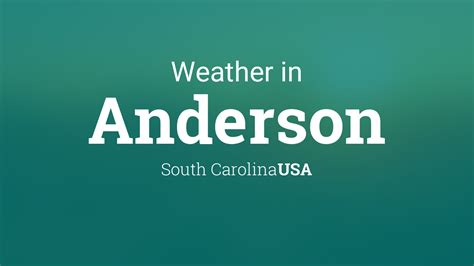 Weather for Anderson, South Carolina, USA