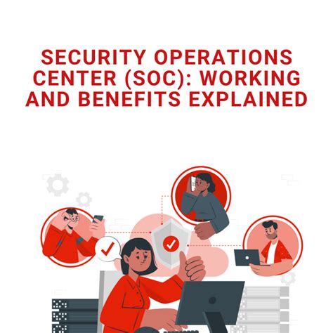 Security Operations Center Soc Working And Benefits Explained