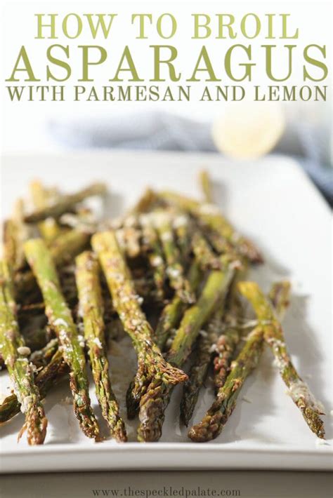 Broiled Asparagus with Lemon and Parmesan (Easy Asparagus Recipe!)