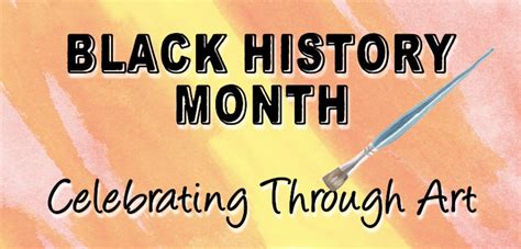 Black History Month: Celebrating Through Art