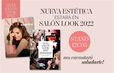 GUÍA SALÓN LOOK 2022 ÉSTOS SON LOS STANDS DE VISITA OBLIGADA NUEVA