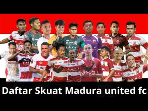 Resmi Daftar Skuat Madura United Musim Youtube