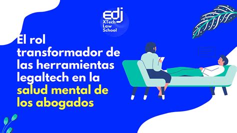 El Rol Transformador De Las Herramientas Legaltech En La Salud Mental