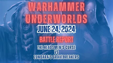 Warhammer Underworlds Battle Report The Headsmen S Curse Vs Zondara S