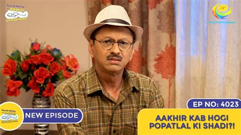 New Ep Aakhir Kab Hogi Popatlal Ki Shadi I Taarak Mehta Ka