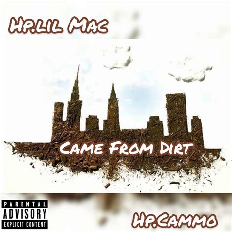 Came From Dirt Song And Lyrics By Hplil Mac Hpcammo Spotify