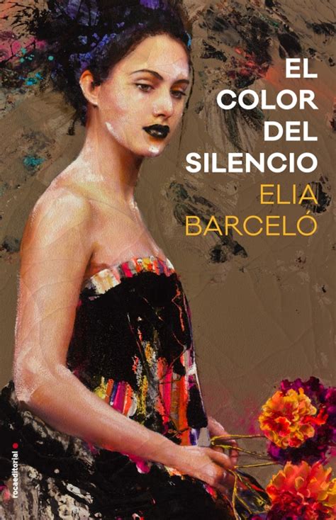 Mis Lecturas El Color Del Silencio Elia Barcel