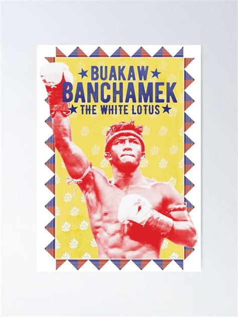 Buakaw Banchamek The White Lotus Poster For Sale By Kuezart Redbubble