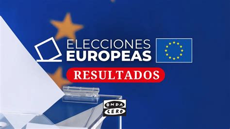 Resultados En La Nucia De Las Elecciones Europeas 2024 Onda Cero Radio