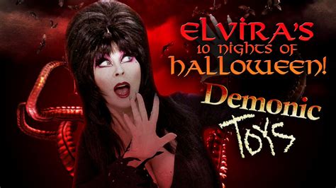 Elvira's 10 Nights of Halloween: Demonic Toys - Elvira's 10 Nights of ...