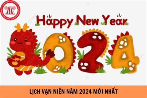 Lịch vạn niên năm 2024 mới nhất: Xem chi tiết, đầy đủ nhất hiện nay?