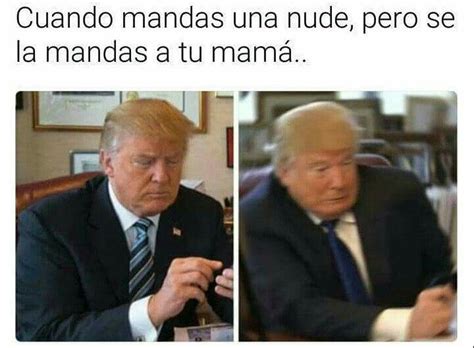 Cuando mandas una nude pero se la mandas a tu mamá Memes