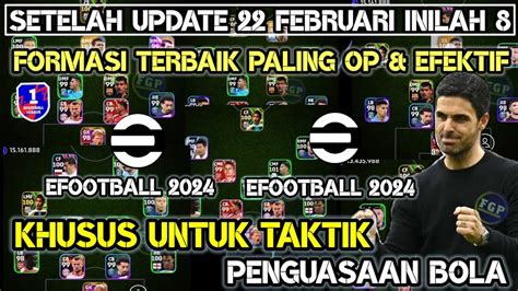 WOW INILAH 8 FORMASI TERBAIK EFOOTBALL 2024 PEKAN INI KHUSUS UNTUK