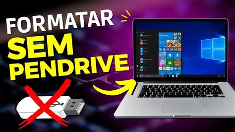 Como FORMATAR o WINDOWS 10 11 SEM Pen Drive Fácil YouTube