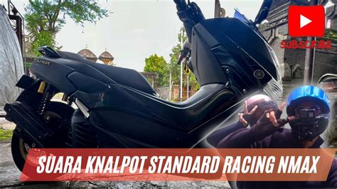 TEST SUARA KENALPOT STANDAR RACING YAMAHA NMAX BARU KENCENG POOL