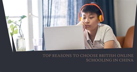 Top Reasons To Choose British Online Schooling In China Cambridge