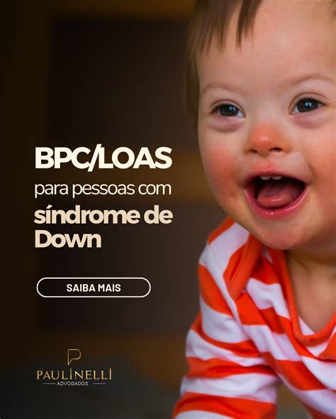 BPC LOAS para Pessoas Síndrome de Down Paulinelli Advogados