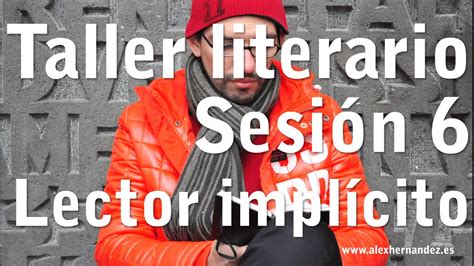 Taller literario sesión 6 Lector implícito YouTube