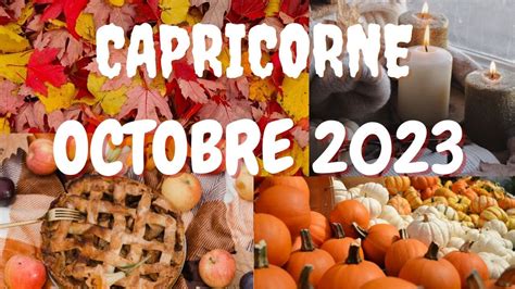 CAPRICORNE OCTOBRE 2023 Quand la Chance est de votre côté YouTube