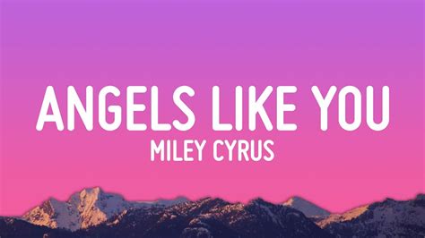 Miley Cyrus Angels Like You Lyrics Youtube