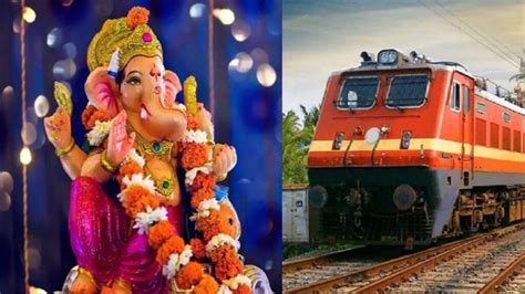 Ganesh Chaturthi Indian Railways Run Special Trains For