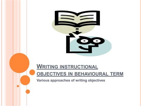 Writing Instructional Objectives In Behavioural Terms Ppt Free Download