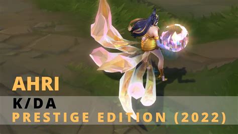 Kda Ahri Prestige Edition 2022 League Of Legends Youtube