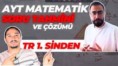 Türkiye 1 sinden AYT Matematik Soru Tahmini Mutlaka Çıkacak 10 Soru