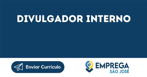 Divulgador Interno São José Dos Campos Sp Emprega São José Vagas