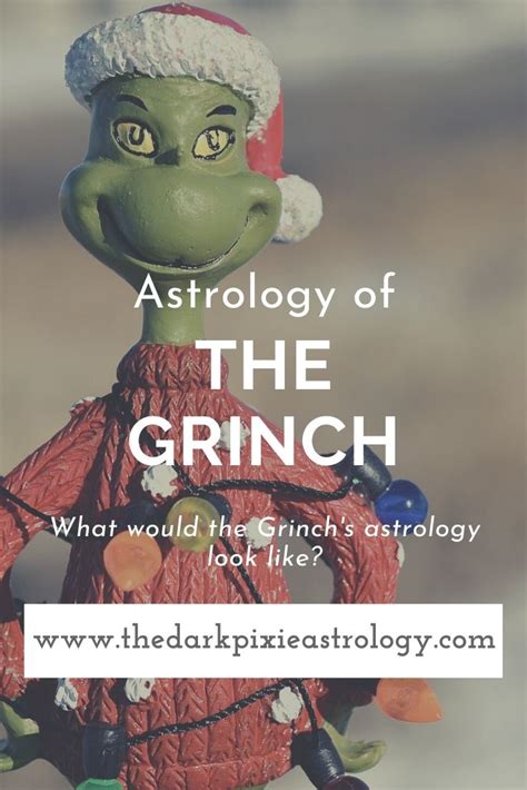 Character Analysis Astrology Of The Grinch The Dark Pixie Astrology