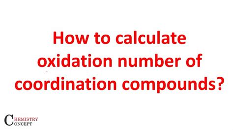 How To Calculate Oxidation Number Of Coordination Compounds Short Cut Trick Youtube