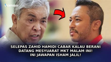 Selepas Zahid Cabar Kalau Berani Datang Mesyuarat Mkt Malam Ini Tengok