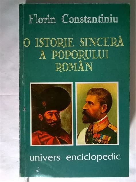 Florin Constantiniu O Istorie Sincera A Poporului Roman Arhiva