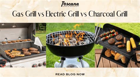 Gas Grill vs Electric Grill vs Charcoal Grill: Which Is The Best?