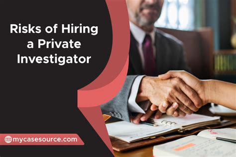 Risks Of Hiring A Private Investigator An Ultimate Guide