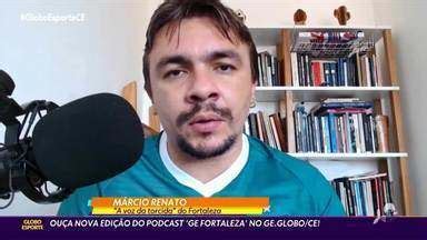 Globo Esporte CE Saiba As Novidades Do Podcast GE FORTALEZA Globoplay