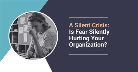 A Silent Crisis: Is Fear Silently Hurting Your Organization? | Last ...