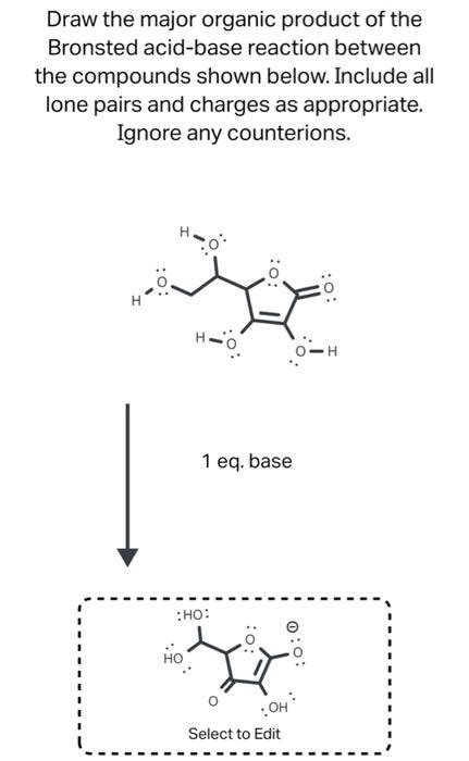 Solved Draw The Major Organic Product Of The Bronsted Chegg