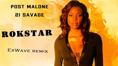 Post Malone Ft 21 Savage Rockstar Exwave Remix Youtube