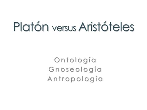 Platón Versus Aristóteles Ppt