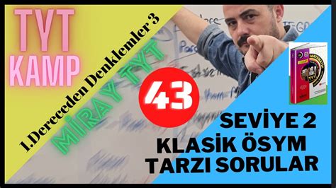 TYT KAMP 1 Dereceden Denklemler 3 Klasik ÖSYM Tarzı Sorular Testleri