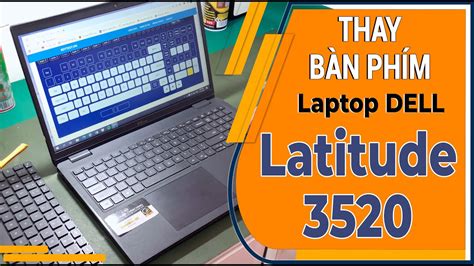 Thay Bàn Phím Laptop Dell Latitude 3520 Youtube