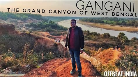 Exploring Gangani Tourist Spot The Grand Canyon Of West Bengal