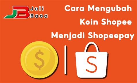 Cara Mengubah Koin Shopee Menjadi Shopeepay