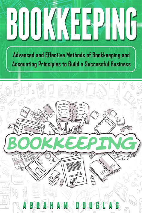 Bookkeeping: Advanced and Effective Methods of Bookkeeping and