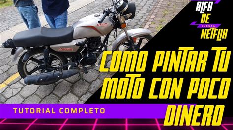 Como Pintar Tu Moto Con Poco Dinero Wero Mid Italika Cc Youtube