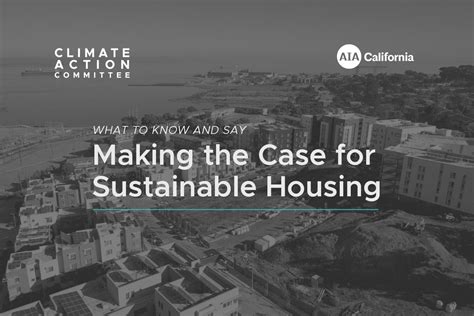 Making The Case For Sustainable Housing Aia California