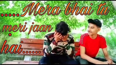 Mera Bhai Tu Meri Jaan Hain Full Song Video Youtube