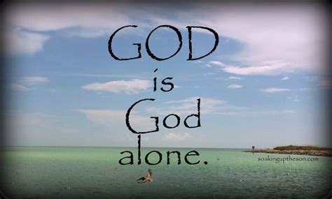 GOD IS GOD ALONE - Some Extra Words!